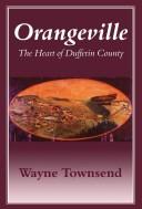 Cover of: Orangeville by Wayne Townsend