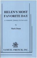 Cover of: Helen's most favorite day: a romantic fantasy in two acts