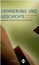 Cover of: Erinnerung und Geschichte by herausgegeben von Rudolf von Thadden und Steffen Kaudelka.