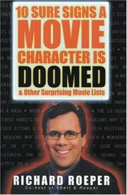 Cover of: 10 sure signs a movie character is doomed, and other surprising movie lists by Richard Roeper