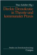 Cover of: Direkte Demokratie in Theorie und kommunaler Praxis