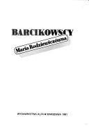 Cover of: Barcikowscy by Maria Rodziewiczówna