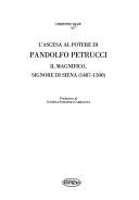 Cover of: L' ascesa al potere di Pandolfo Petrucci il magnifico, Signore di Siena by Christine Shaw, Christine Shaw