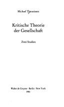Cover of: Kritische Theorie der Gesellschaft: zwei Studien