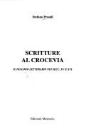 Cover of: Scritture al crocevia: il dialogo letterario nei secc. XV e XVI