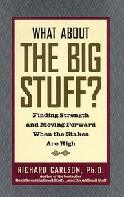 What About the Big Stuff? by Richard Carlson