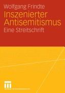 Cover of: Inszenierter Antisemitismus: eine Streitschrift