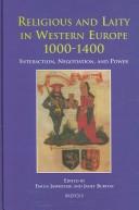 Cover of: Religious and laity in western Europe, 1000-1400: interaction, negotiation, and power