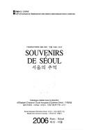 Cover of: Souvenirs de Séoul by catalogue réalisé sous la direction d'Elisabeth Chabanol.