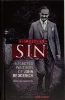 Cover of: Stimulus of sin: selected writings of John Broderick