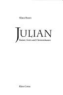 Cover of: Julian: Kaiser, Gott und Christenhasser