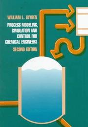 Cover of: Process modeling, simulation, and control for chemical engineers by William L. Luyben