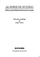 Cover of: Al borde de mi fuego: poética y poesía hispanoamericana de los sesenta