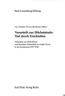 Cover of: Verurteilt zur Höchststrafe, Tod durch Erschiessen by Rosa-Luxemburg-Stiftung ; Ulla Plener, Natalia Mussienko (Hrsg.).
