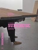 Cover of: Superuse: constructing new architecture by shortcutting material flows