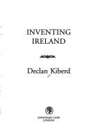 Inventing Ireland by Declan Kiberd