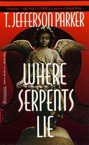 Cover of: Where serpents lie by T. Jefferson Parker, T. Jefferson Parker