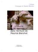 Cover of: L' Œuvre du féminin dans l'écriture de Maurice Blanchot