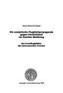 Die sowjetische Flugblattpropaganda gegen Deutschland im Zweiten Weltkrieg: die Frontflugbl atter der Belorussischen Fronten by Hans Heinrich D usel