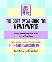 Cover of: The Don't Sweat guide for newlyweds: finding what matters most in the first year