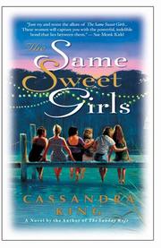 Cover of: SAME SWEET GIRLS, THE by Cassandra King