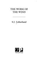 Cover of: The work of the wind by S. J. Litherland
