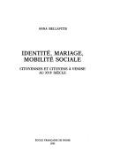 Cover of: Identité, mariage, mobilité sociale: citoyennes et citoyens à Venise au XVIe siècle