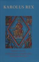 Cover of: Karolus Rex: studies over de middeleeuwse verhaaltraditie rond Karel de Grote
