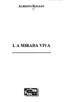 La mirada viva by Alberto Roldán