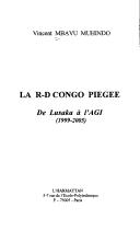 Cover of: R.D. Congo piégée: de Lusaka à l'AGI (1999-2005)