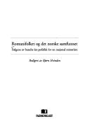 Cover of: Romanifolket og det norske samfunnet: følgene av hundre års politikk for en nasjonal minoritet