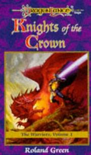 Cover of: Knights of the Crown (Dragonlance Warriors, Vol. 1)