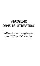 Cover of: Versailles dans la littérature: mémoire et imaginaire aux XIXe et XXe siècles