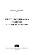 Cover of: Scritti di letteratura, filologia e teologia medievali