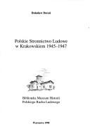 Polskie Stronnictwo Ludowe w Krakowskiem 1945-1947 by Bolesław Dereń