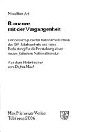 Cover of: Romanze mit der Vergangenheit: der deutsch-jüdische historische Roman des 19. Jahrhunderts und seine Bedeutung für die Entstehung einer neuen jüdischen Nationalliteratur