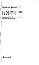 Cover of: Le maschere e i volti by Giuseppe Zaccaria