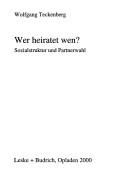 Cover of: Wer heiratet wen?: Sozialstruktur und Partnerwahl