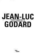 Cover of: Jean-Luc Godard: documents