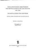Cover of: Der Konstanzer Arbeitskreis für Mittelalterliche Geschichte 1951-2001: die Mitglieder und ihr Werk ; eine bio-bibliographische Dokumentation