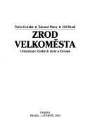 Zrod velkoměsta by Pavla Horská