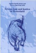 Cover of: Crime, law and justice in Greenland