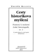 Cover of: Cesty historikova myšlení: prameny k moderní české historiografii