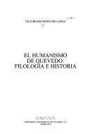 Cover of: humanismo de Quevedo: filología e historia