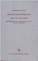 Cover of: Apollonios Dyskolos: über das Pronomen ; Einführung, Text, Übersetzung und Erläuterungen