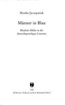 Cover of: Männer in Blau: Blaubart-Bilder in der deutschsprachigen Literatur