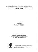 Pre-colonial economic history of Nigeria by Onwuka N. Njoku