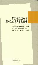 Cover of: Fremdes Heimatland: Remigration und literarisches Leben nach 1945