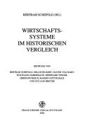 Cover of: Wirtschaftssysteme im historischen Vergleich by Bertram Schefold (Hg.) ; Beiträge von Bertram Schefold ... [et al.].
