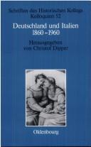 Cover of: Deutschland und Italien 1860-1960: politische und kulturelle Aspekte im Vergleich